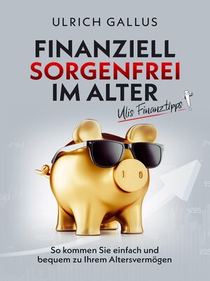 cover image of Finanziell sorgenfrei im Alter